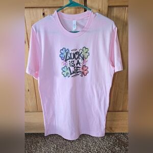 Brand new pink Bella Canvas T-shirt, "Luck Is A Lie" Sz. Medium